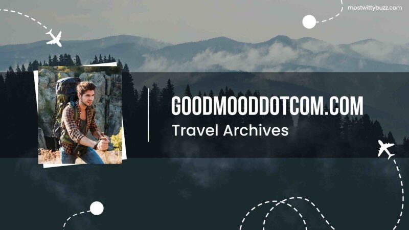 Goodmooddotcom.com Travel Archives